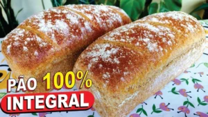 Pão Caseiro Integral: Fofinho, Saudável e Fácil de Fazer em Casa